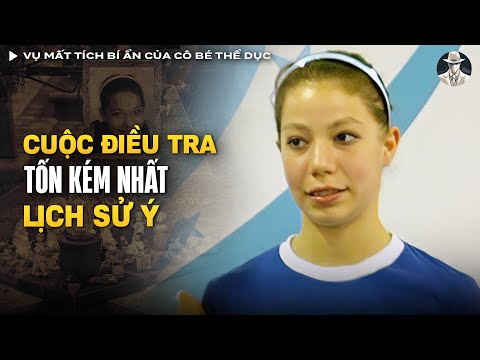 Vụ Mất Tích Bí Ẩn Của Cô Bé Thể Dục - Nữ Cảnh Sát Tài Ba Làm Chấn Động Nước Ý | Vụ Án Có Thật