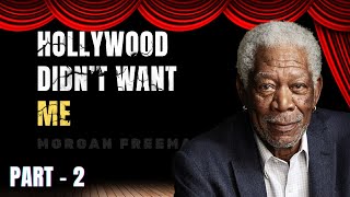 Hollywood Didn’t Want Me - Morgan Freeman | #historymotivates #history #motivation #inspirational