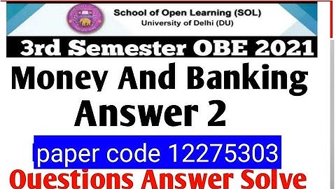 Q.2 ka Answer Economics money and banking paper code 12275303 B.Com and political sci Hons