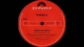 Trans-X - Living On Video (&#39;83 Radio Edit) (1983)