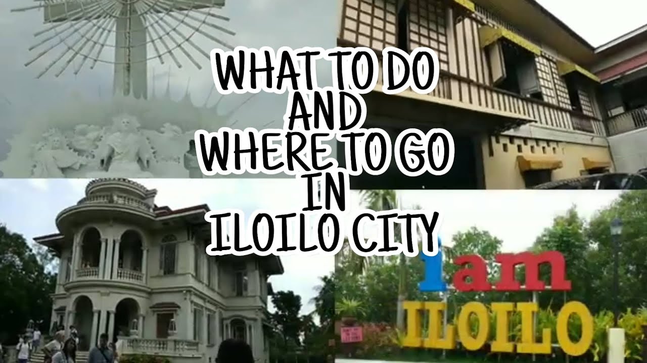 ILOILO CITY TOUR 2020 - What To Do and Where to go in ILOILO CITY l The