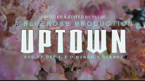 J.SVO ft Dee L x #DTM D.Hundo x Slendz - Uptown (official music video)