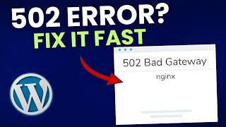 HOW TO FIX WORDPRESS 502 BAD GATEWAY ERROR