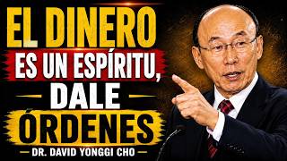 El dinero es un espíritu, cómo darle órdenes (Lucas 16:9) - Dr. David Yonggi Cho