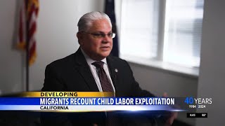 Migrants recount child labor exploitation in California