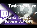 Live Twitch #3 : Destiny 2 - On fait du JcJ (PvP) - 03/04/2020