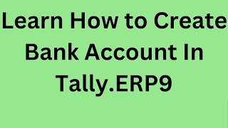 Learn How to Create Bank Account In Tally Software | Lecture 18 Tally screenshot 5