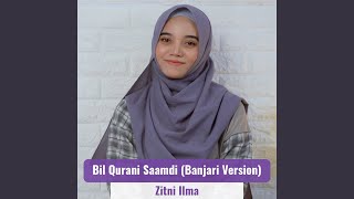 Bil Qurani Saamdi (Banjari Version)