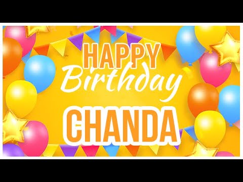 🎂 Happy Birthday Chanda! 🎉 It's Your Special Day 🥳 - YouTube