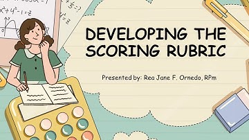 LESSON 5- DEVELOPING THE SCORING RUBRIC