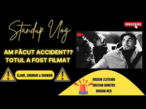 Standup Vlog | Am făcut Accident?? Totul a fost filmat! | S2