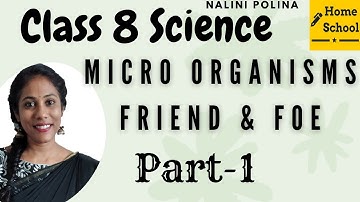 Microorganisms - Friend and Foe Class 8 Science Part-1
