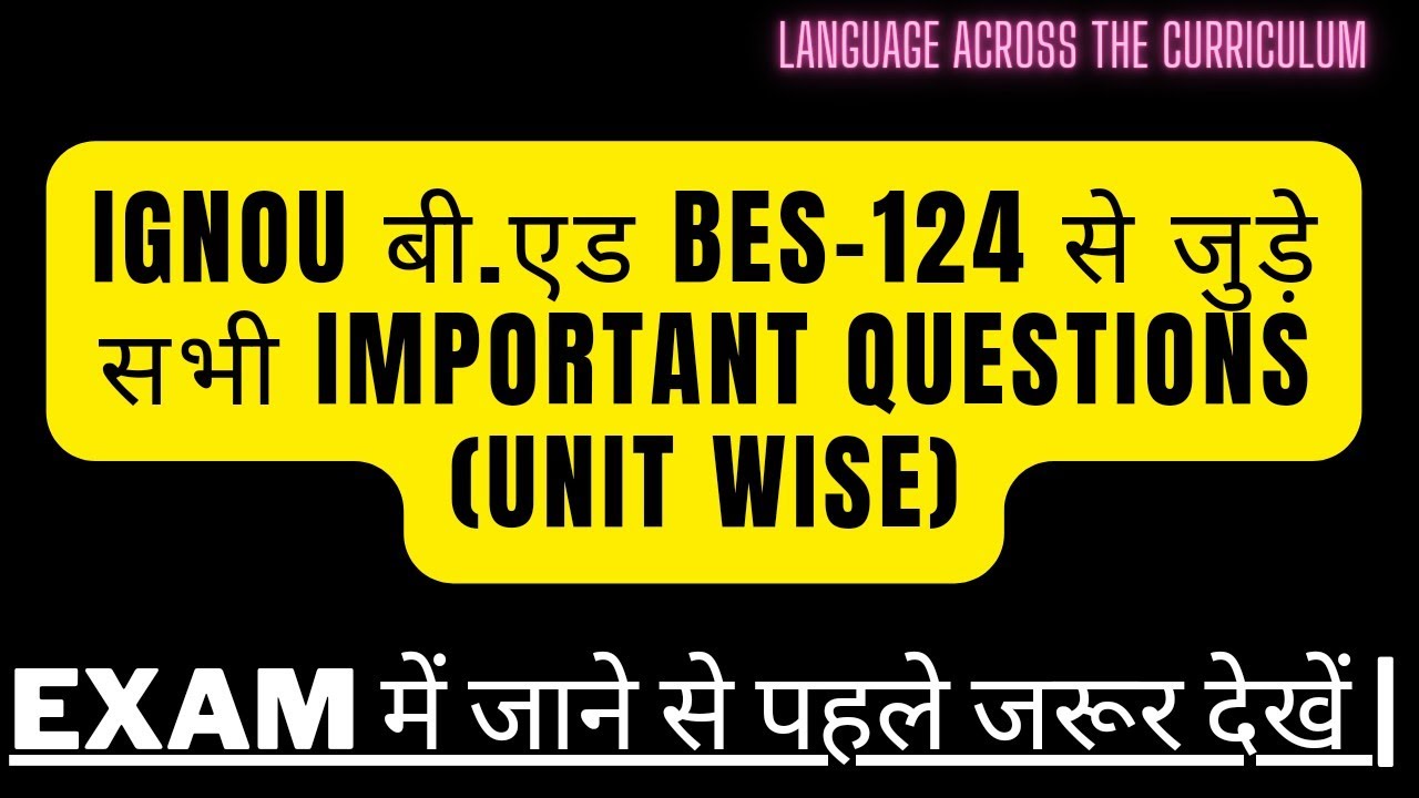 BES-124 LANGUAGE ACROSS THE CURRICULUM से जुड़े हर important questions || previous year questions