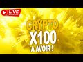 Crypto x100  avoir en 2024  live 