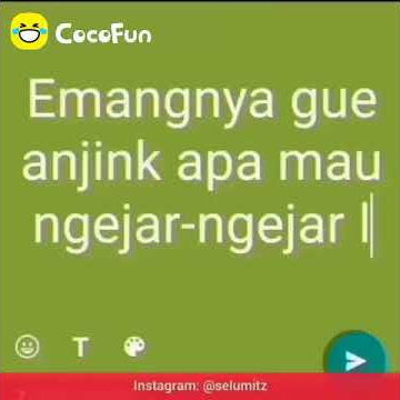 EMANG NYA GUE AJING APA NGEJAR NGEJAR LO