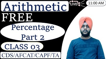 AFCAT 2 2022 - Maths || Percentage (Part 2) || Class 3 || by Balwinder Singh #AFCATMATHS #afcat 2022