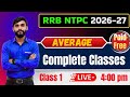 RRB NTPC 2026-27 🔥 Average Complete Class 1 | Basic to Advance | LIVE 4 PM