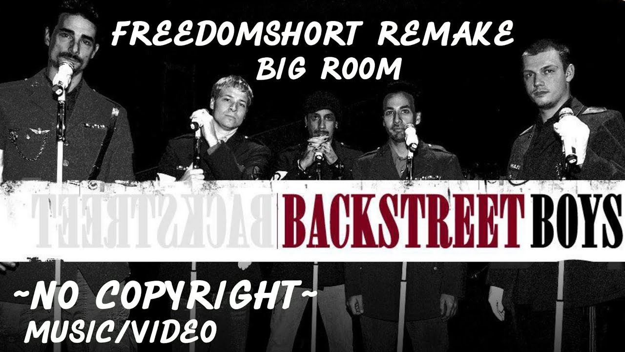 [Freedom Short] Remake Backstreet Boys Modern Sound - No Copyright ...