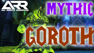 ARR vs Mythic Goroth - Frost Mage PoV