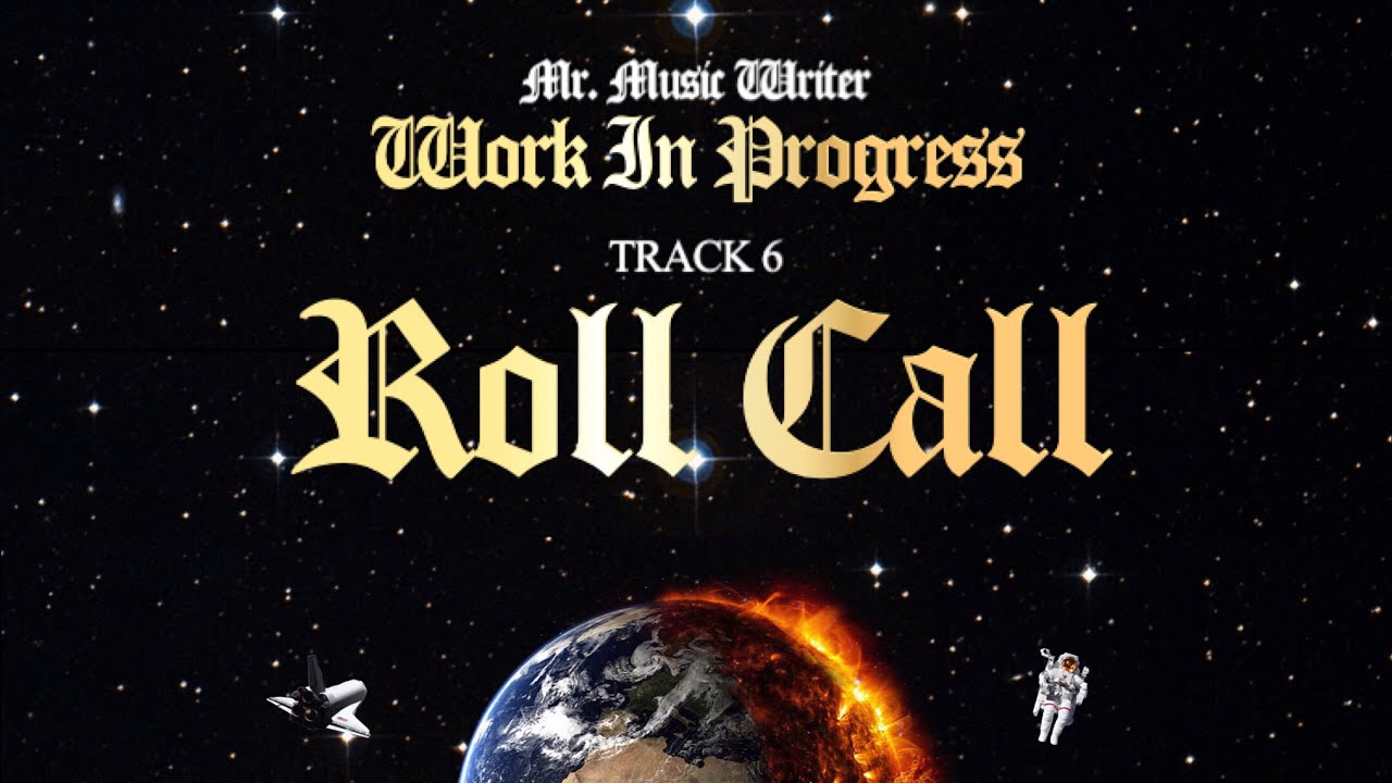 Watch Mr. Music Writer - Roll Call on YouTube Watch Mr. Music Writer - Roll Call on YouTube