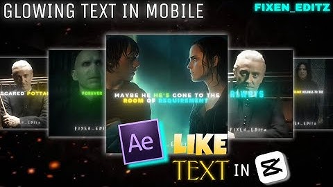 GLOWING TEXT IN MOBILE TUTORIAL | AE LIKE TEXT IN CAPCUT | FIXEN_EDITZ |