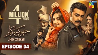 Jhok Sarkar Episode 04 [ ] [ Farhan Saeed  Hiba Bukhari ]  Best Pakistani Dramas  27th June