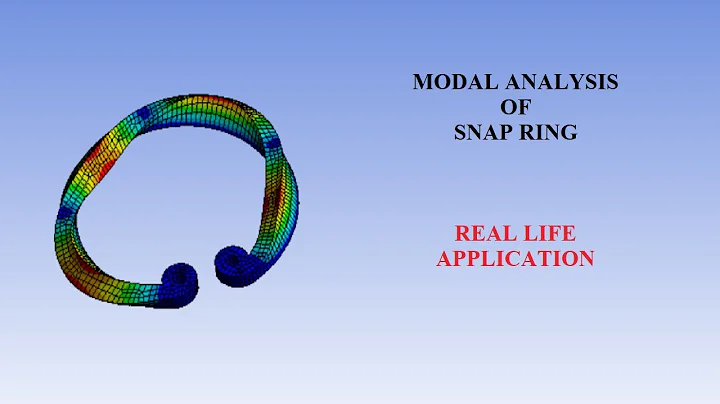 Snap Ring | Modal Analysis | Natural Frequency | Deformation | ANSYS Workbench