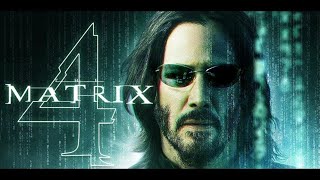 Матрица 4 Воскрешение  -  The Matrix 4