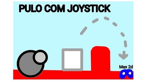 Max 2d - Tutorial Pulo Com Joystick