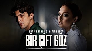 Ebru Gündeş & Norm Ender - Bi̇r Çi̇ft Göz (Tiktok Version 2026)