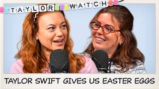 Taylor Swift Gives Us Legit Easter Eggs | Episode 260