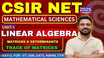 Trace of matrices | properties of trace of matrix & example | LINEAR ALGEBRA CSIR NET