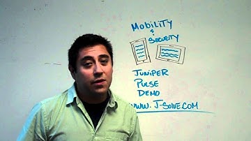 Security & Mobility with Juniper Pulse