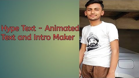 Hype Text - Animated Text and Intro Maker | Technical Nasir