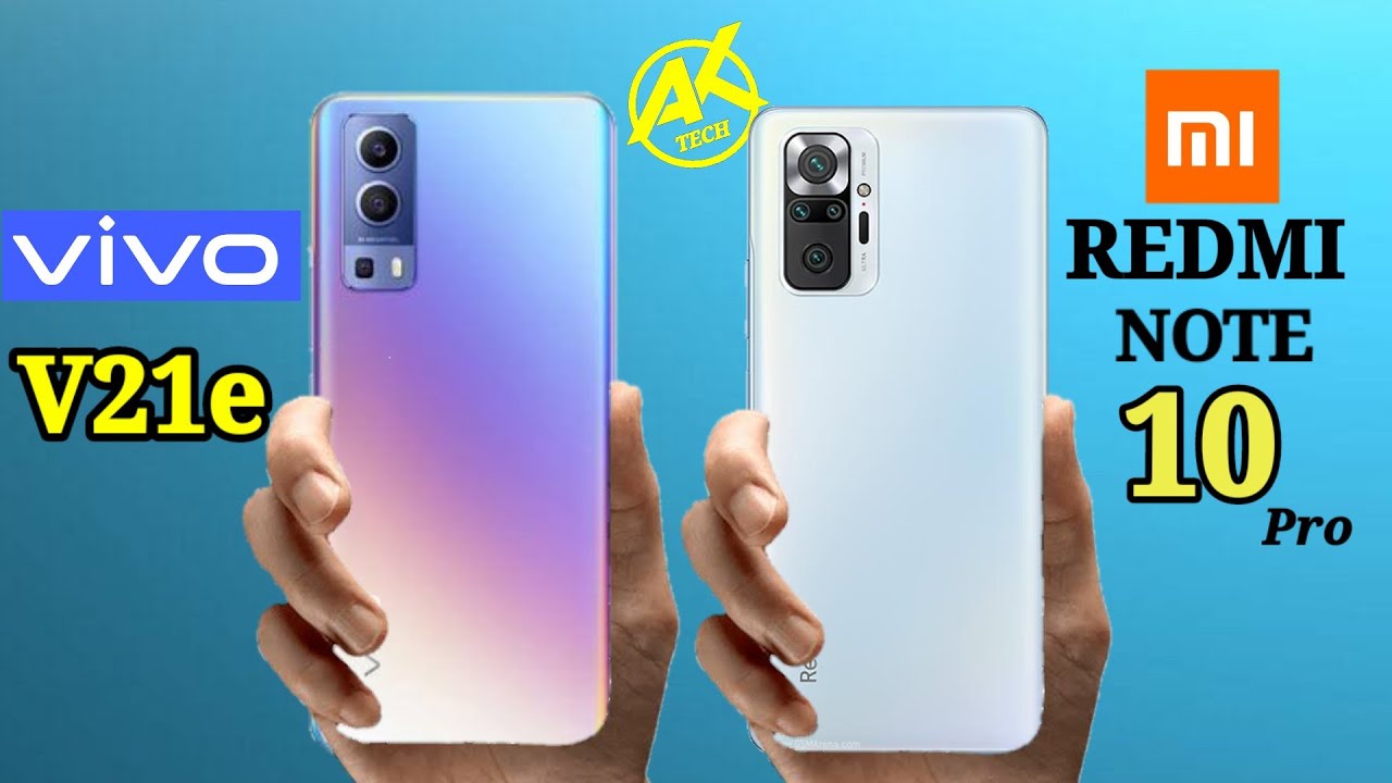 Vivo V21e Vs Redmi Note 10 Pro