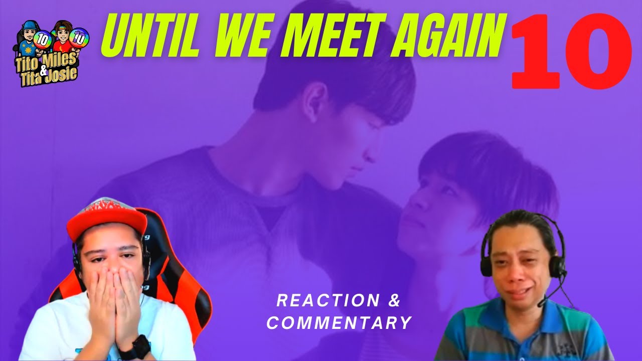 ด้ายแดง Until We Meet Again: Episode 10 Reaction & Commentary - YouTube