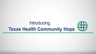 Introducing Texas Health Community Hope