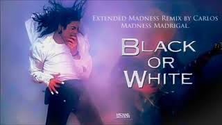 Black or White (Extended Madness Remix) Michael Jackson Resimi