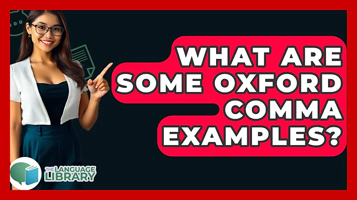 What Are Some Oxford Comma Examples? - The Language Library