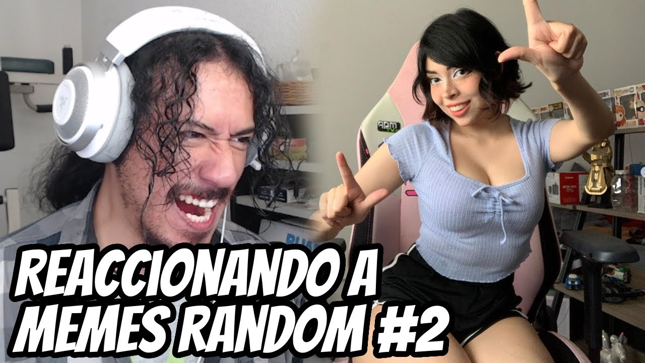 REACCIONANDO a MEMES RANDOM #2 - YouTube