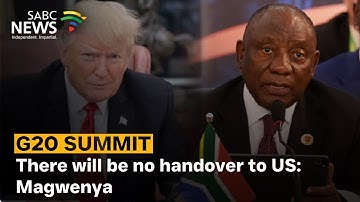 G20 Summit | There will be no handover to US: Magwenya