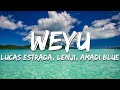 Lucas Estrada Lenji Amadi Blue Weyu Lyrics mp3