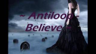 Vignette de la vidéo "~ Antiloop - Believe ~"