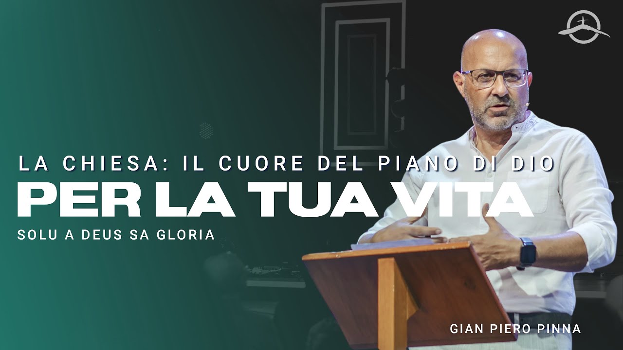 La Chiesa: Il Cuore del Piano di Dio per la Tua Vita | SaDsG 19/01/2025 ...