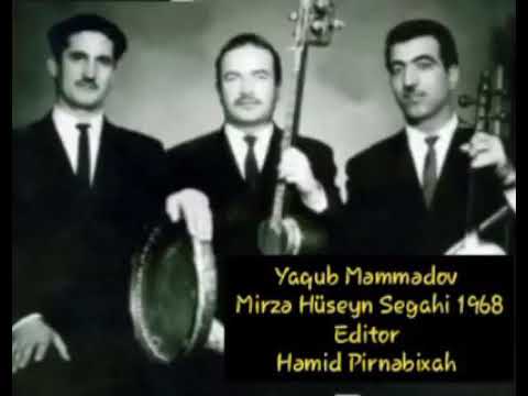 Yaqub Məmmədov - Mirzə Hüseyn Segahi 1968