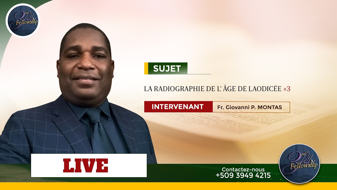 La Radiographie de l' Âge de Laodicée #3. Par Fr. Giovanni P. MONTAS