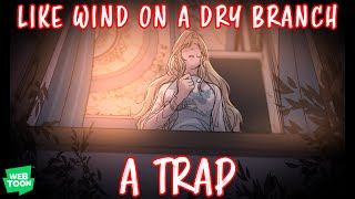 Like Wind on a Dry Branch A Trap「WEBTOON DUB」