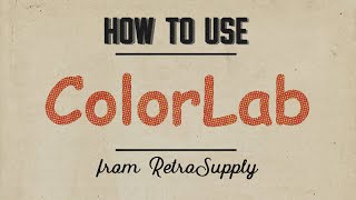 How to Color Comics with ColorLab from RetroSupply