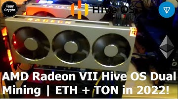 AMD Radeon VII Hive OS Dual Mining | ETH + TON in 2022!