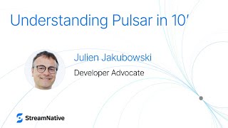 Understanding Apache Pulsar in 10 minutes